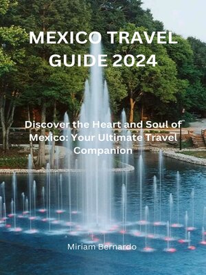 cover image of MEXICO TRAVEL GUIDE 2024